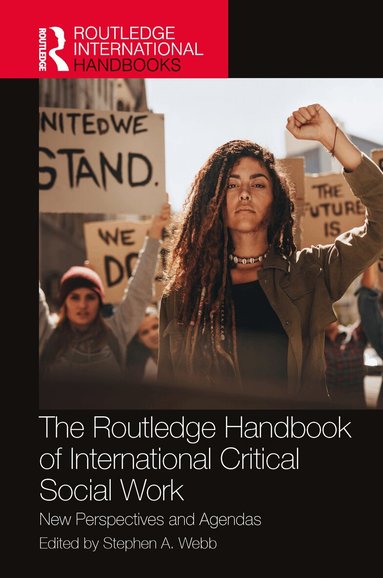 Stephen A. Webb - Routledge Handbook of International Critical Social Work, Häftad
