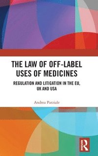 bokomslag The Law of Off-label Uses of Medicines