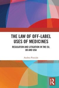 bokomslag The Law of Off-label Uses of Medicines