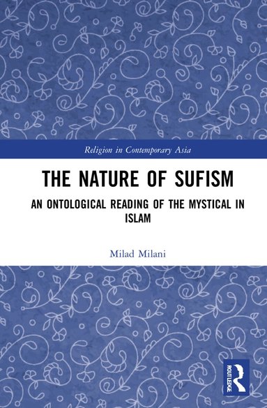 Milad Milani - Nature of Sufism, Häftad
