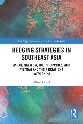 Alfred Gerstl - Hedging Strategies in Southeast Asia, Häftad