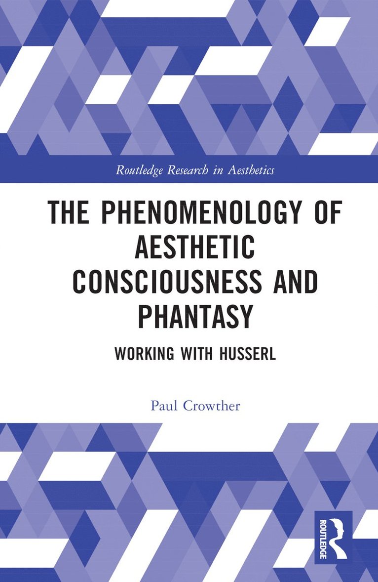 The Phenomenology of Aesthetic Consciousness and Phantasy 1