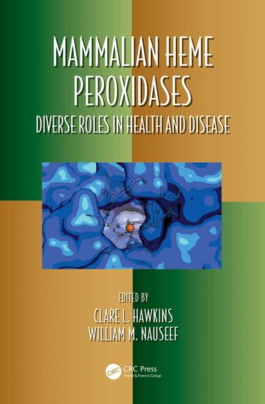 Clare Hawkins, William M Nauseef - Mammalian Heme Peroxidases, Häftad