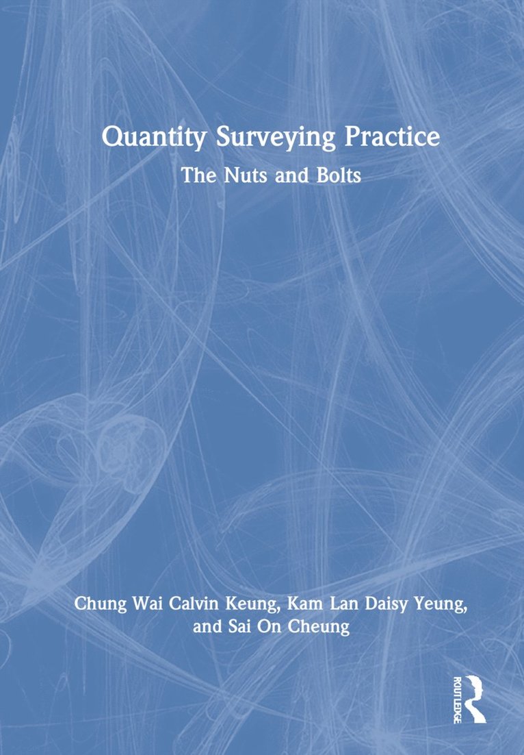 Chung Wai Calvin Keung, Kam Lan Daisy Yeung, Sai On Cheung - Quantity Surveying Practice, Inbunden