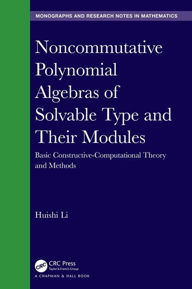 Huishi Li - Noncommutative Polynomial Algebras of Solvable Type and Their Modules, Inbunden