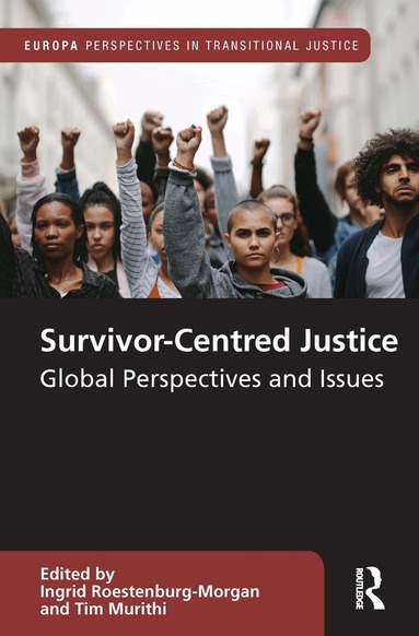 Ingrid Roestenburg-Morgan, Tim Murithi - Survivor-Centred Justice, Inbunden