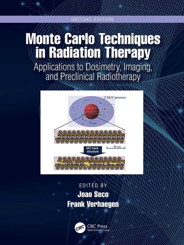Joao Seco, Frank Verhaegen, USA) Seco, Joao (Massachusetts General Hospital, Boston - Monte Carlo Techniques in Radiation Therapy, Inbunden