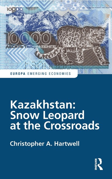 Christopher Hartwell - Kazakhstan: Snow Leopard at the Crossroads, Häftad