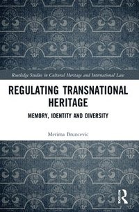 bokomslag Regulating Transnational Heritage
