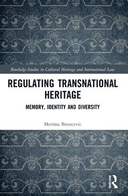 Regulating Transnational Heritage 1