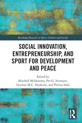 Social Innovation, Entrepreneurship, and Sport for Development and Peace 1