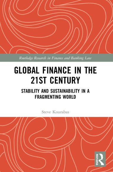 Steve Kourabas - Global Finance in the 21st Century, Häftad