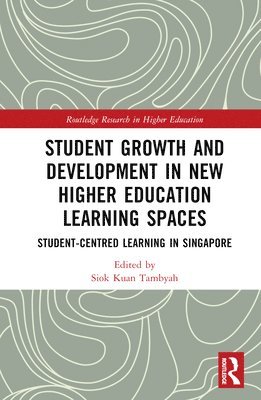 Student Growth and Development in New Higher Education Learning Spaces 1