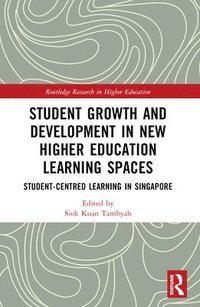 bokomslag Student Growth and Development in New Higher Education Learning Spaces