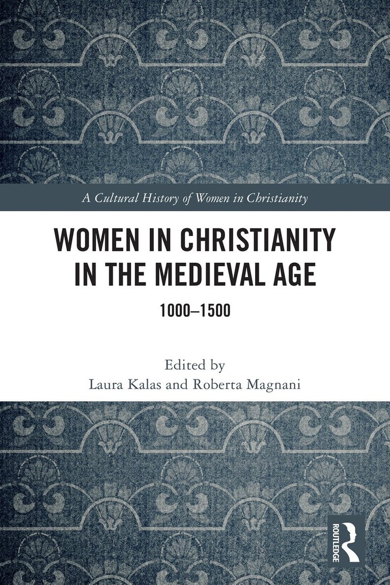 Laura Kalas, Roberta Magnani - Women in Christianity in the Medieval Age, Häftad