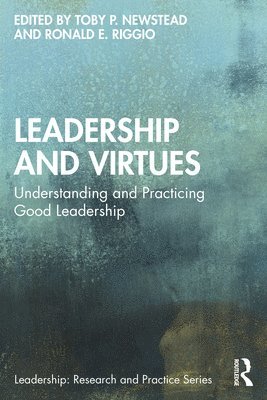 Toby P. Newstead, Ronald E. Riggio, USA) Riggio, Ronald E. (Claremont McKenna College - Leadership and Virtues, Häftad