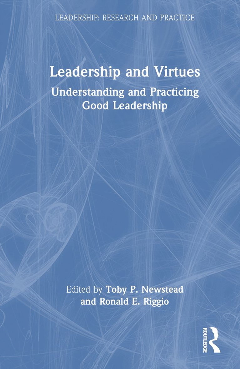 Toby P. Newstead, Ronald E. Riggio, USA) Riggio, Ronald E. (Claremont McKenna College - Leadership and Virtues, Inbunden