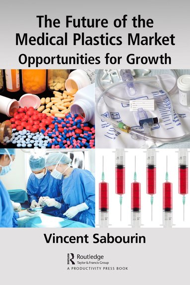 bokomslag Future of the Medical Plastics Market