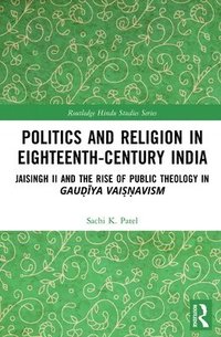 bokomslag Politics and Religion in Eighteenth-Century India