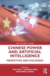 bokomslag Chinese Power and Artificial Intelligence