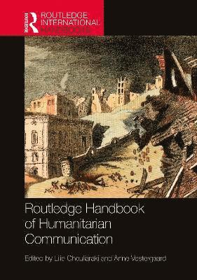 bokomslag Routledge Handbook of Humanitarian Communication