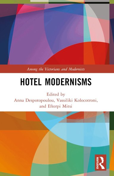 Anna Despotopoulou, Vassiliki Kolocotroni, Efterpi Mitsi - Hotel Modernisms, Häftad