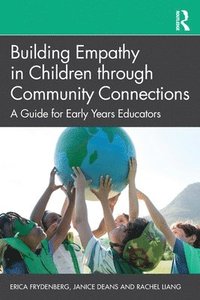 bokomslag Building Empathy in Children through Community Connections