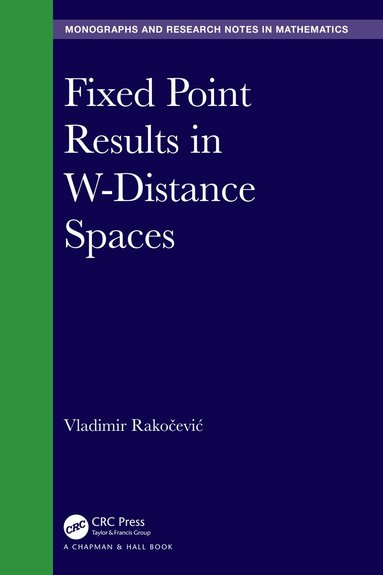 Vladimir Rakočević - Fixed Point Results in W-Distance Spaces, Inbunden
