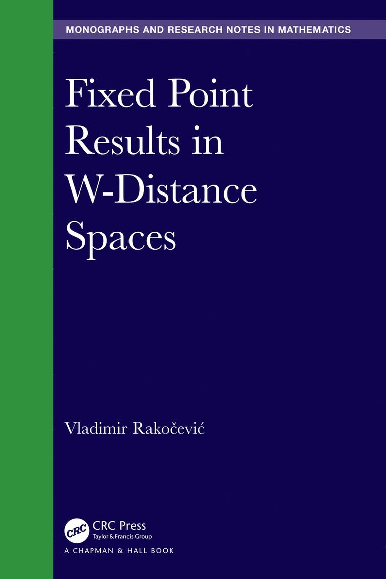 Vladimir Rakočević, Serbia) Rakocevic, Vladimir (University of Nis, Vladimir Rako&#269;evic, Vladimir Rakocevic, Vladimir Rako¿evi¿ - Fixed Point Results in W-Distance Spaces, Inbunden