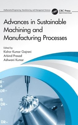 Advances in Sustainable Machining and Manufacturing Processes 1