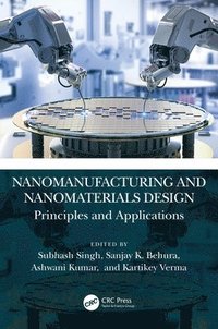 bokomslag Nanomanufacturing and Nanomaterials Design