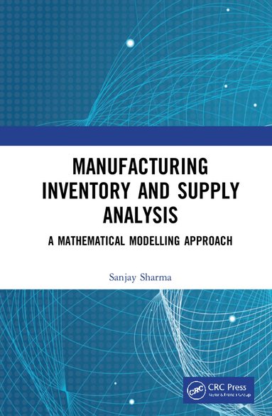 Sanjay Sharma - Manufacturing Inventory and Supply Analysis, Inbunden