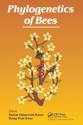 Rustem Abuzarovich Ilyasov, Hyung Wook Kwon - Phylogenetics of Bees, Häftad