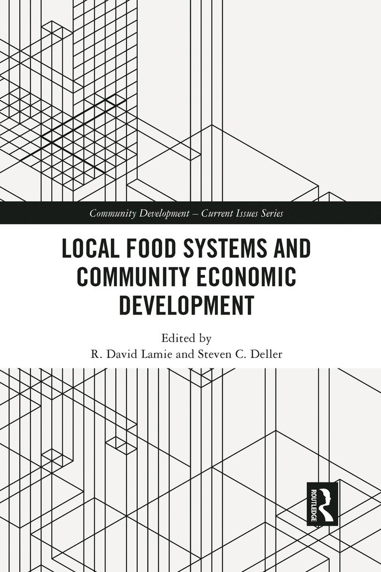 R. David Lamie, Steven C. Deller - Local Food Systems and Community Economic Development, Häftad