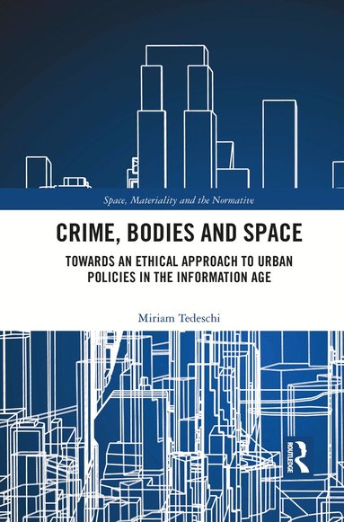 Miriam Tedeschi - Crime, Bodies and Space, Häftad