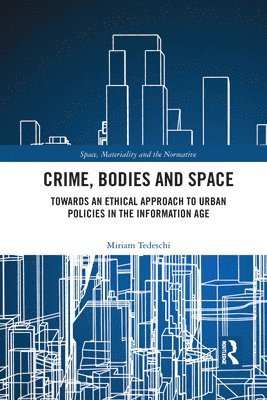 Miriam Tedeschi - Crime, Bodies and Space, Häftad