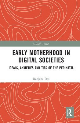 bokomslag Early Motherhood in Digital Societies