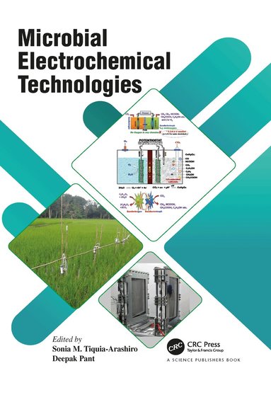 Sonia M. Tiquia-Arashiro, Deepak Pant - Microbial Electrochemical Technologies, Häftad