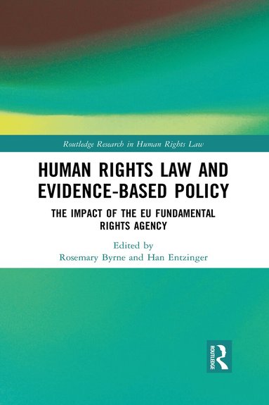 Rosemary Byrne, Han Entzinger - Human Rights Law and Evidence-Based Policy, Häftad