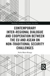 bokomslag Contemporary Inter-regional Dialogue and Cooperation between the EU and ASEAN on Non-traditional Security Challenges