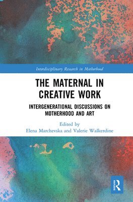 bokomslag The Maternal in Creative Work