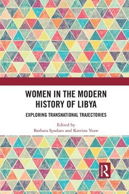 Barbara Spadaro, Katrina Yeaw, UK) Spadaro, Barbara (University of Liverpool, USA) Yeaw, Katrina (University of Arkansas at Little Rock - Women in the Modern History of Libya, Häftad