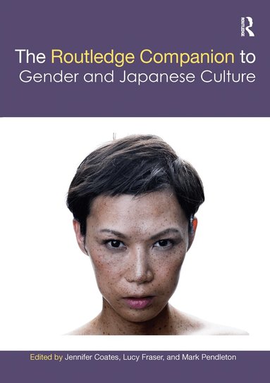 Jennifer Coates, Lucy Fraser, Mark Pendleton - Routledge Companion to Gender and Japanese Culture, Häftad