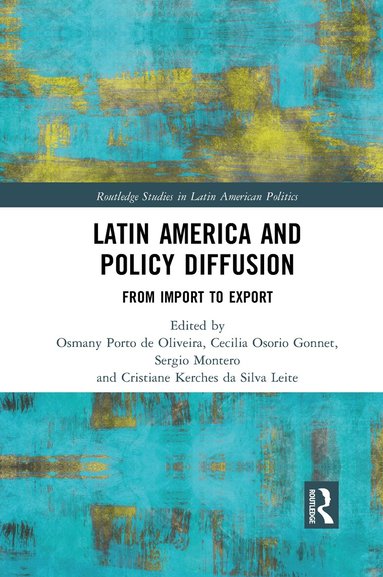 Osmany Porto de Oliveira, Cecilia Osorio Gonnet, Sergio Montero, Cristiane Kerches da Silva Leite - Latin America and Policy Diffusion, Häftad