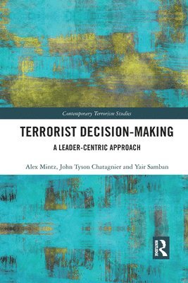 Terrorist Decision-Making 1