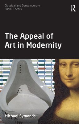 bokomslag The Appeal of Art in Modernity