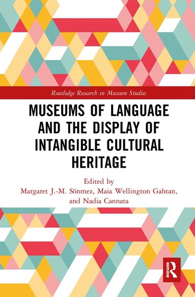 Margaret J.-M. Sönmez, Maia Wellington Gahtan, Nadia Cannata - Museums of Language and the Display of Intangible Cultural Heritage, Häftad