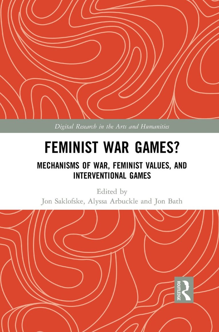 Jon Saklofske, Alyssa Arbuckle, Jon Bath - Feminist War Games?, Häftad