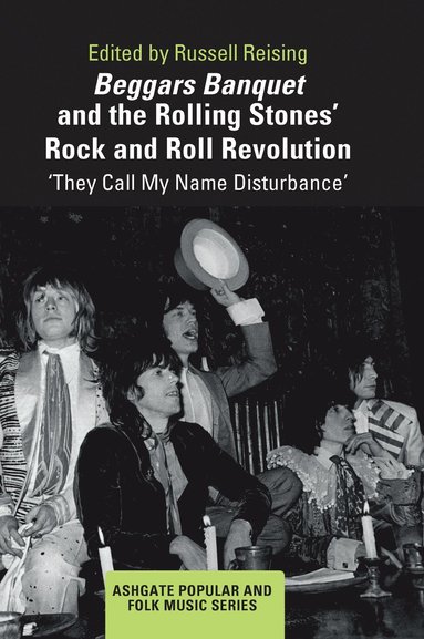 bokomslag Beggars Banquet and the Rolling Stones' Rock and Roll Revolution