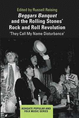 Beggars Banquet and the Rolling Stones' Rock and Roll Revolution